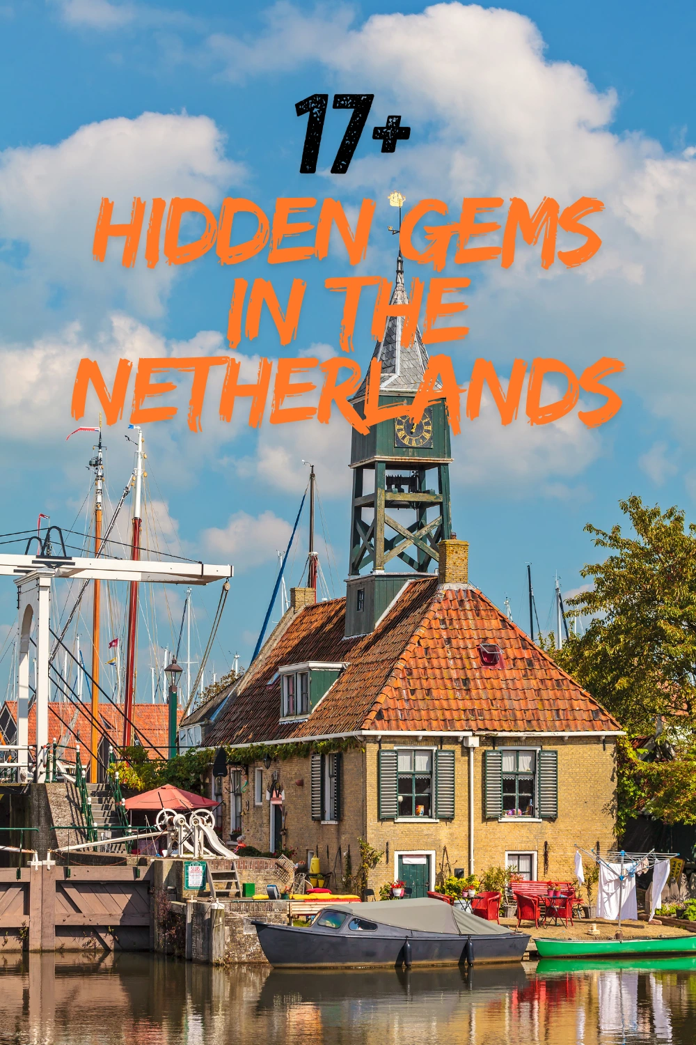 Hidden Gems in the Netherlands: 17 Places That Will Make You Fall in Love With This Country All Over Again
